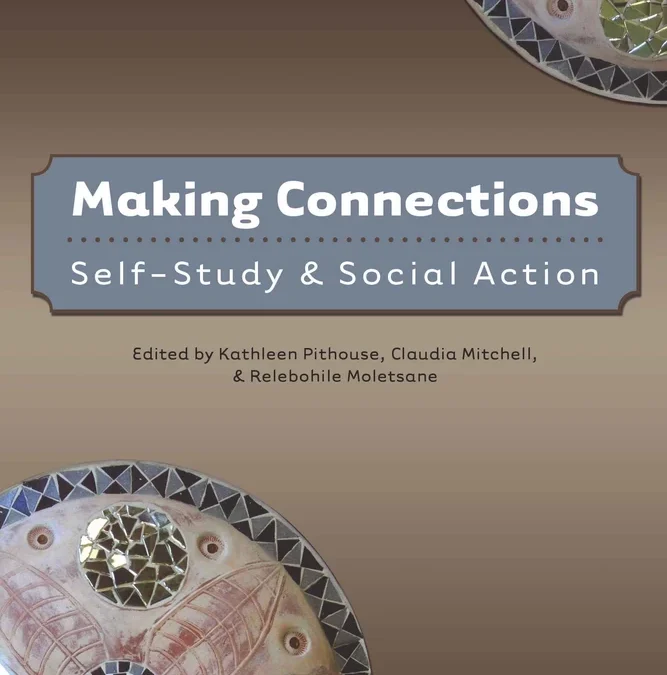 Making connections: Self-study & social action